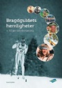 Jubileumsskrifter Bragdguldets hemligheter  90 rs idrottshistoria