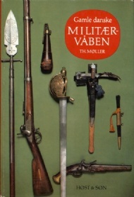 Sportboken - Gamle danske militærvben - Old danish Military Weapons