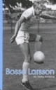 Bosse Larsson. En sknsk Samuraj - 240 Kr