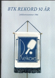 Sportboken - BTK Rekord 50 r. R BTK 50 r. Jubileumsnummer 1986.