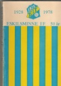 Fotboll - klubbar vriga Eskilsminne idrottsfrening 50 r. EIF 1928-1978. Jubileumsbok.