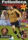 Fotboll - allmnt Fotbollens vrldsstjrnor 2005