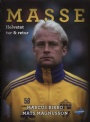 Fotboll - biografier/memoarer Masse - helvetet tur & retur