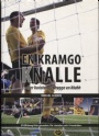 Elfsborg  En kramgo knalle ...eller konsten att bygga en klubb 