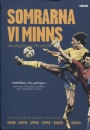 Fotboll VM 1958  Somrarna vi minns  sex ofrglmliga VM och EM