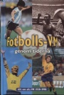 Fotboll VM/World Cup fotbolls-VM genom tiderna 