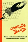 Biografier Boken om tecknaren Charlie Bood  