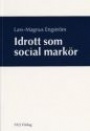 Idrottsforskning Idrott som social markr