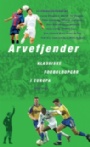 Fotboll Internationell Arvefjender