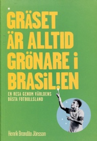 Sportboken - Grset r alltid grnare i Brasilien