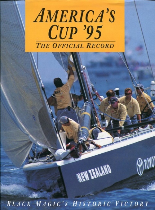 America's Cup '95: The Official Record, the Louis Vuitton Cup, the Citizen  Cup, the America's Cup by Center, Bill: New Hardcover (1995)