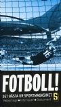 Fotboll - allmnt Fotboll Det bsta ur sportmagasinet