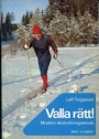 Lngdskidkning - Cross Country skiing Valla rtt!  modern skidvallningsteknik