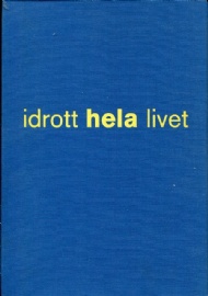 Sportboken - Sknes idrottsfrbund genom hundra r 1908-2008  Idrott hela livet