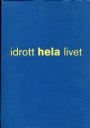 Jubileumsskrifter Sknes idrottsfrbund genom hundra r 1908-2008  Idrott hela livet