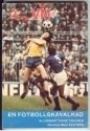 Fotboll VM/World Cup Det gller VM -1974  en fotbollskavalkad