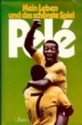 Fotboll Internationell Mein leben und das schnste spiel Pelé