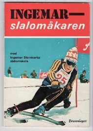 Sportboken - Ingemar - slalomkaren. Med Ingemar Stenmarks slalomskola.