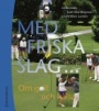 Golf Med friska slag  Om golf och hlsa