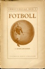 Fotboll - allmnt Idrotternas bok i  Fotboll