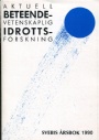 Idrottsforskning Aktuell beteendevetenskaplig idrottsforskning 1990