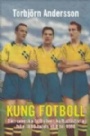 Fotboll - allmnt Kung fotboll. Den svenska fotbollens kulturhistoria frn 1800-talets slut till 1950