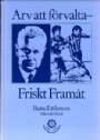 Jubileumsskrifter Arvet att frvalta-friskt framt 1945-1985