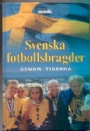 Fotboll - allmnt Svenska Fotbollsbragder genom tiderna