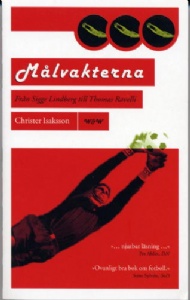 Sportboken - Mlvakterna frn Sigge Lindberg till Thomas Ravelli