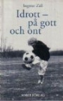 Idrottsforskning Idrott - p gott och ont