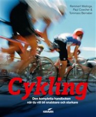 Sportboken - Cykling Den kompletta handboken när du vill bli snabbare och starkare