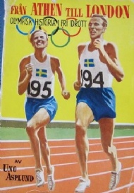 Sportboken - Från Athén till London. Olympisk historia i friidrott.