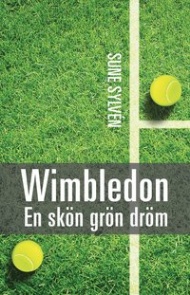 Sportboken - Wimbledon en skön, grön dröm - Wimbledontennisens historia 