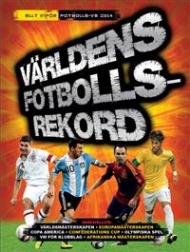 Sportboken - Världens fotbollsrekord 2014