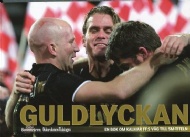 Sportboken - Guldlyckan  en bok om Kalmar FF:s väg till SM-titeln 2008