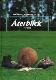 Sportboken - Högaborgs bollklubb 75 år Återblick 1927-2002