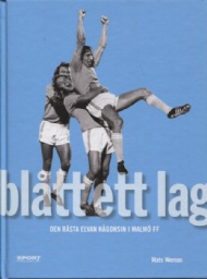 Sportboken - Blått ett lag  den bästa elvan någonsin i Malmö FF