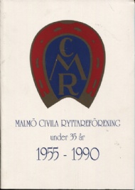 Sportboken - Malmö civila ryttareförening under 35 år 1955-1990