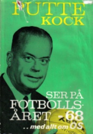 Sportboken - Putte Kock ser på Fotbollsåret 1968