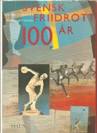 Sportboken - Svensk Friidrott 100 år
