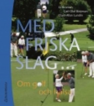 Sportboken - Med friska slag  Om golf och hälsa