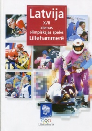 Sportboken - Latvija XVII ziemas olimpiskajas speles Lillehammere