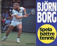 Sportboken - Björn Borg Spela bättre tennis