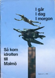 Sportboken - Så kom idrotten till Malmö No 1-2 1986   Igår, i dag, i morgon