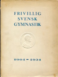 Sportboken - Frivillig Svensk Gymnastik 1904-1924