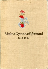 Sportboken - Malm Gymnastikfrbund 1913-1933