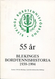 Sportboken - Bordtennisboken  Blekinges bordtennishistoria 1939-1993