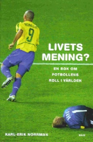 Sportboken - Livets mening En bok om fotbollens roll i världen