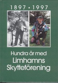 Sportboken - Hundra år med Limhamns skytteförening