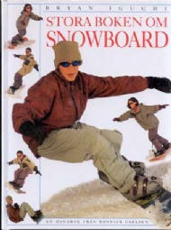 Sportboken - Stora boken om snowboard